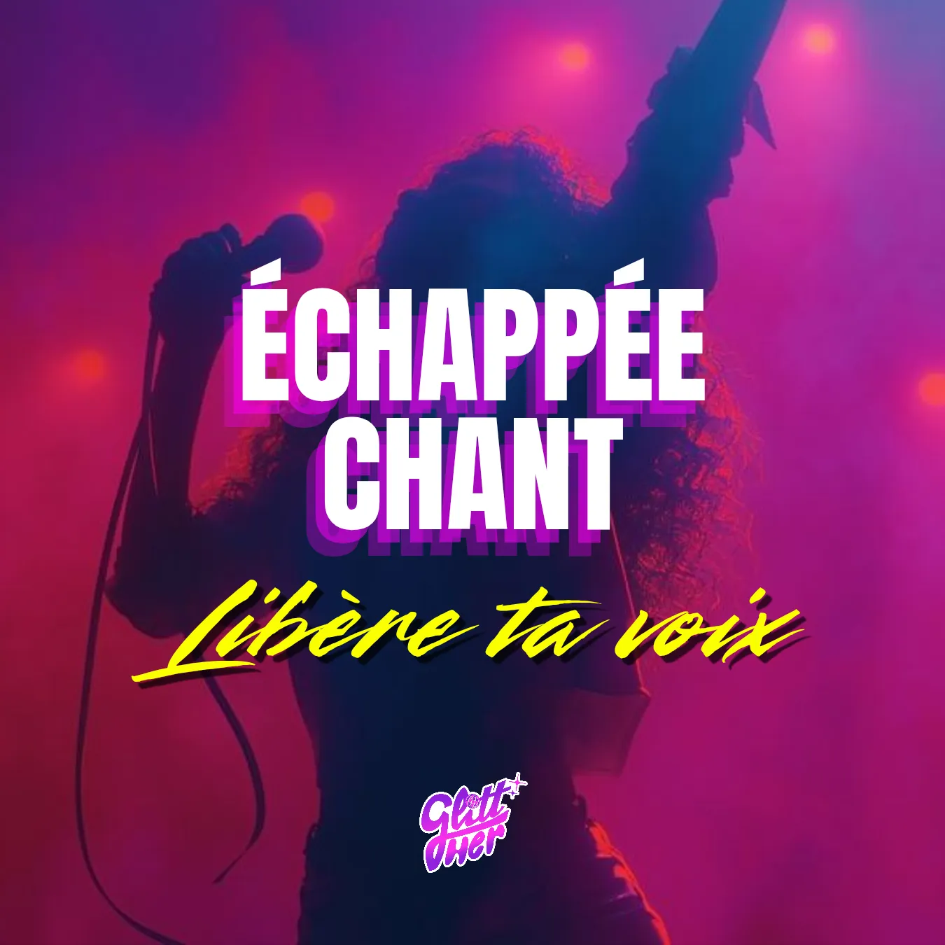 Échappée Chant, Libère ta voix